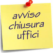 CHIUSURA UFFICI NELLA GIORNATA DI SABATO 9 DICEMBRE 2017