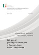 PRESENTAZIONE DELLE CANDIDATURE PER L'ELEZIONE DIRETTA DEL SINDACO E DEL CONSIGLIO COMUNALE - ONLINE LE ISTRUZIONI DEL MINISTERO