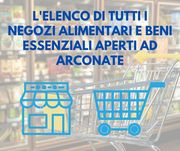 L'ELENCO DI TUTTI I NEGOZI ALIMENTARI E BENI ESSENZIALI APERTI AD ARCONATE: SOSTENIAMO I NOSTRI COMMERCIANTI!